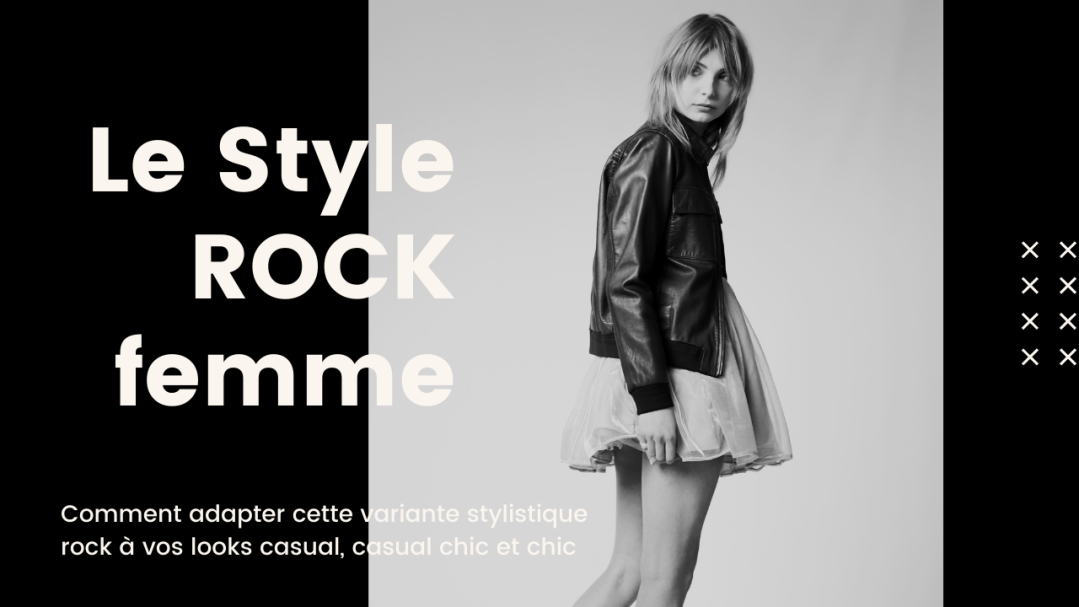 Style Rok Le style rock : casual, casual-chic ou chic