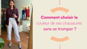 Comment choisir la couleur de ses chaussures sans se tromper ?