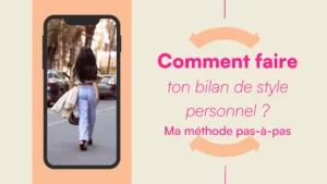 Comment faire un bilan de son style personnel chaque année ? La méthode pas à pas